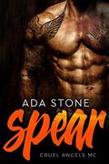 Spear: Cruel Angels MC by Ada Stone