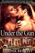 Under the Gun (CEP #3) by Harper Bentley
