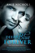 Deep Blue Forever (Deep Blue #3) by Amie Nichols
