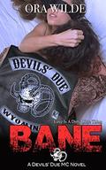 BANE: A Devils' Due MC Romance Novel by Ora Wilde