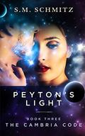Peyton's Light (The Cambria Code #3) by S.M. Schmitz