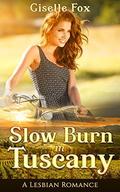 Slow Burn in Tuscany by Giselle Fox