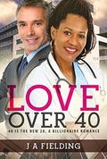 Love Over 40 by J A Fielding
