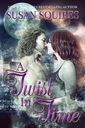 A Twist in Time by Susan Squires