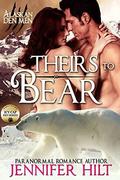 Theirs to Bear: Icy Cap Den #3 (Alaskan Den Men #7) by Christy Karras