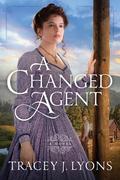 A Changed Agent by Tracey J. Lyons