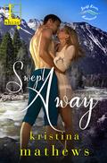 Swept Away (Swift River Romance #1) by Kristina Mathews