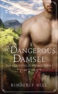 A Dangerous Damsel (Countess Scandals #2) by Kimberly Bell