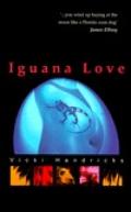 Iguana Love by Vicki Hendricks