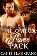 The Omega FLAME Pack - M/M Mpreg Dragon Romance  (3 Novella Bundle) by Canis Blackfang