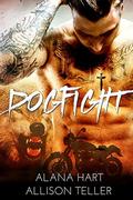 Dogfight (Alpha MC: The McKinnon Brothers #1) by Alana Hart