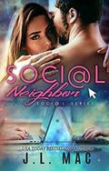 Social Neighbor (The Social #1) by J.L. Mac