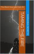 Taming the fire (Black Guys and Gals #2) by Marianna Nemeth