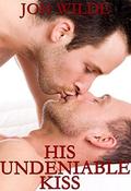 His Undeniable Kiss (The Undeniable #4) by Jon Wilde
