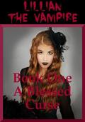 A Blessed Curse: A Young Adult Vampire Romance Story (Lillian the Vampire #1) by Alice Marcs