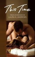 This Time (Timeless Love, #1) by Laura N. Andrews