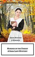 Murder in the Forest (Sara Lapp Mystery) by Suzanna Murdock