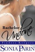 Bachelor Undone (Finders Keepers #1) by Sonia Parin