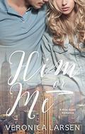 Him or Me (A Bite-Sized Romance #2) by Veronica Larsen
