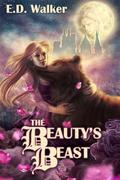 The Beauty's Beast (Beauty's Beast #1) by E.D. Walker