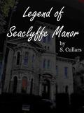 Legend of Seaclyffe Manor by Sharon Cullars