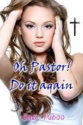 Oh Pastor! Do it Again... (The Pastor and the Brat #2) by Suzy Taboo