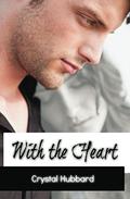 With the Heart by Crystal Hubbard