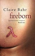 Fireborn (Spartan Family Vampires #1) by Claire Bahr