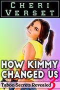 How Kimmy Changed Us 3: Taboo Secrets Revealed by Cheri Verset