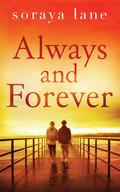 Always and Forever by Soraya Lane