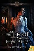 The Dead of Haggard Hall (Darke of Night #1) by Marie Treanor