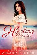 Healing Hearts (Roselund Heights #1) by Miranda D. Nelson