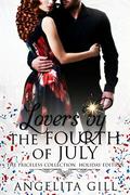 Lovers by the Fourth of July: The Priceless Collection #6 by Angelita Gill