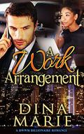 A Work Arrangement by Dina Marie