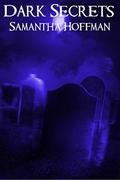 Dark Secrets (Dark Heritage #1) by Samantha Hoffman