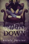 Settling Down (Little Earthquakes #2) by Nicole Forcine