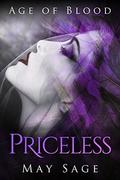 Priceless: Part One (Age Of Blood #3) by Addendum Designs