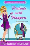 Flirtinis with Flappers: a Timeless Love novel by Marianne Mancusi