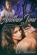 Another Time by E.F. Mulder