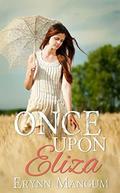 Once Upon Eliza (Carrington Springs #2) by Erynn Mangum