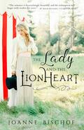 The Lady and the Lionheart by Joanne Bischof