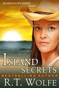 Island Secrets (The Island Escape Series #1) by R.T. Wolfe