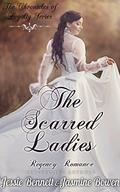 The Scarred Ladies  (The Chronicles of Loyalty Series) by Jasmine Bowen