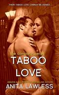Taboo Love The Complete Series by Anita Lawless