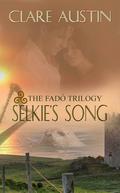 Selkie's Song (The Fadό Trilogy #3) by Clare Austin