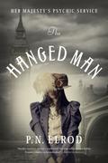 The Hanged Man (Her Majesty's Psychic Service #1) by P.N. Elrod