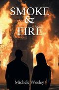 Smoke & Fire (Smoke & Fire #1) by Michele Wesley