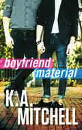Boyfriend Material (Ethan & Wyatt #2) by K.A. Mitchell