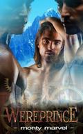 Wereprince  (Lupine Isles, Gay Werewolf Romance) by Monty Marvel