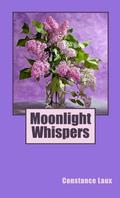Moonlight Whispers by Constance Laux